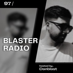 Blaster Radio 097