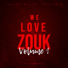 We Love Zouk - SCALPA MIZIK (instrumental)
