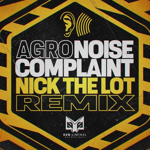 Agro - Noise Complaint (Nick The Lot Remix)