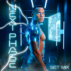 NEXT PHASE - SET MIX