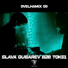 Ovelhamix #09 || Slava Gubarev b2b T0kE1