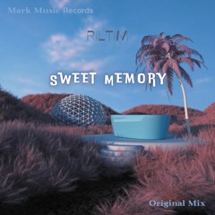 RILTIM - Sweet Memory (Original Mix)