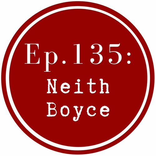 Get Lit Episode 135: Neith Boyce