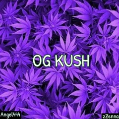 OG Kush (ft Angel444 & zZenna)
