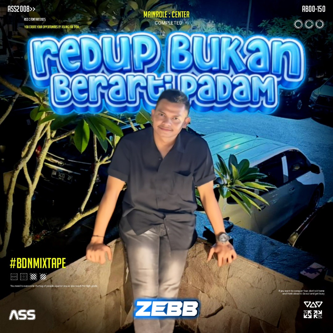 Redup Stream REDUP BUKAN BERARTI PADAM (Mr.ZEEB)#BDNMIXTAPE.mp3 by BDN ...