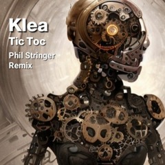 Klea - Tic Toc (Phil Stringer Remix) FREE DOWNLOAD