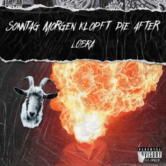 LOBRA - SONNTAG MORGEN KLOPFT DIE AFTER