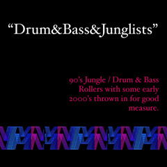 DRUM&BASS&JUNGLISTS. (90’s Jungle D&B Bangers).
