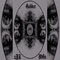 Gabber - xJA MGx
