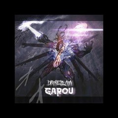 DRYKÉ - GAROU