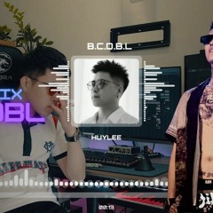 BCDBL - Bình Gold - Bật Chế Độ Bay Lên HuyLee Remix - Nhạc Cực Căng Nhạc Hot TikTok