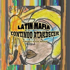 CONTINUO ATARDECER (YORXWELL HOUSE MASHUP)