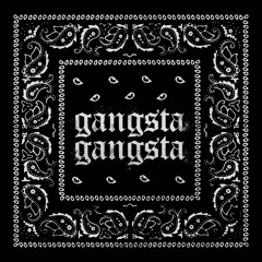 Gangsta Gangsta