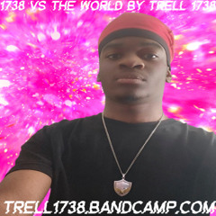 Trell 1738 1738 Vs The World By Trell 1738 💕📈