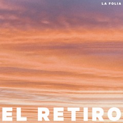 El Retiro - La Folíaa (Cinematic)