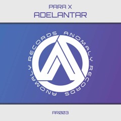 Para X - Adelantar OUT NOW