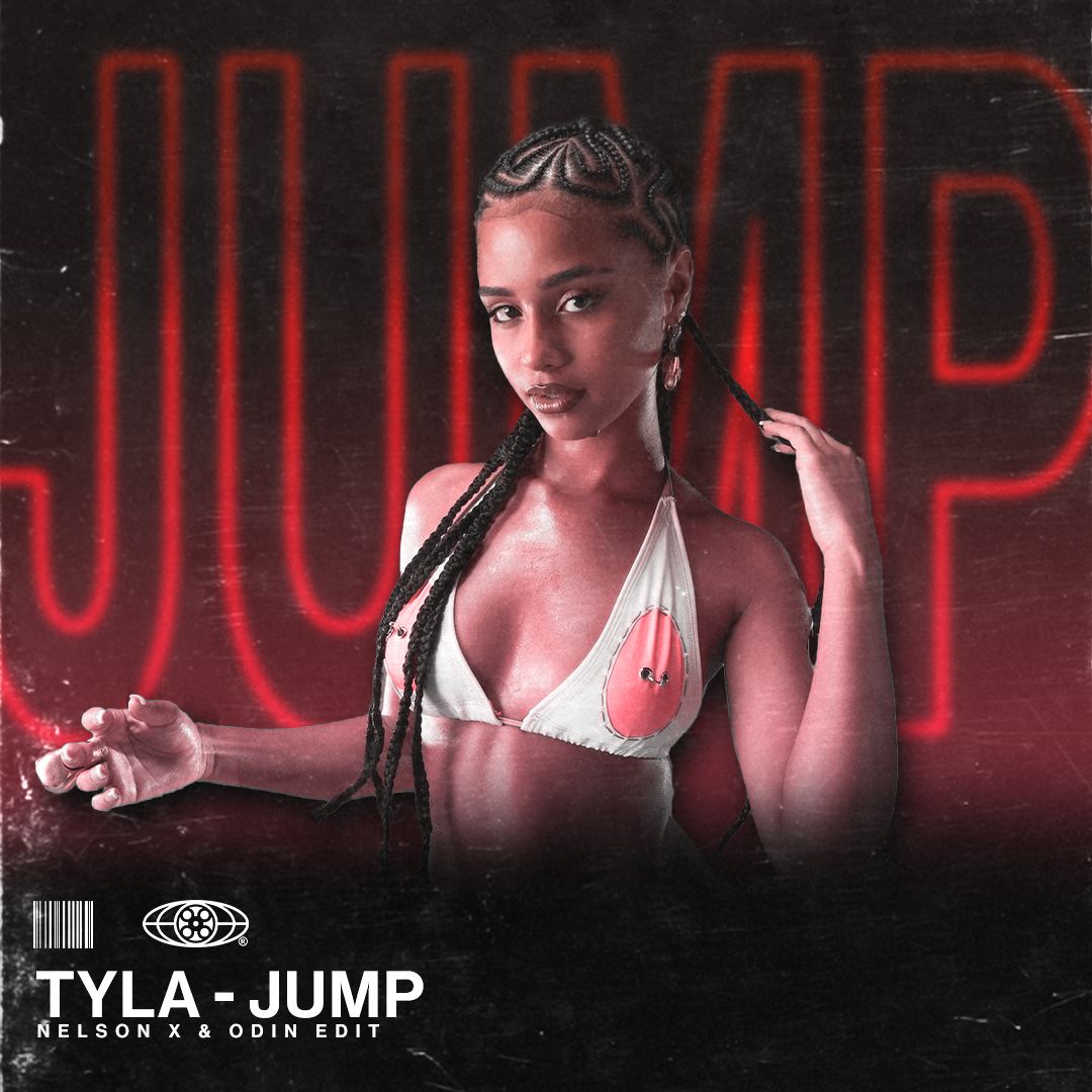 Tyla – Jump (Nelson X & Odin Edit)