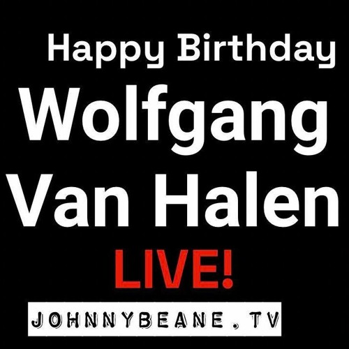 Stream episode Happy Birthday Wolfgang Van Halen! LIVE! 3/16/23 by