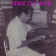 STRICTLY DUB Feat - Prince Jammy, Yabba You, Sly & Robbie, Joe Gibbs, Niney, Art & Craft +++