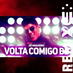 Volta Comigo Bb - Zé Vaqueiro (FUNK REMIX) [ Dj Uili ]