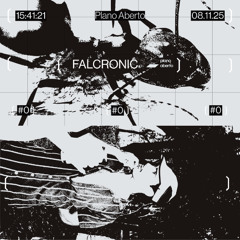 EDIÇÃO #0 - PLANO ABERTO 08.11.25 - FALCRONIC