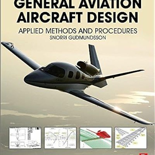 Stream READ DOWNLOAD= General Aviation Aircraft Design Applied