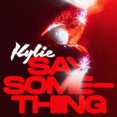 Kylie Minogue - Say Something - Morais BigRoom Mix