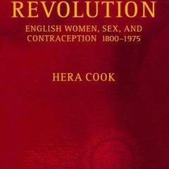 kindle👌 The Long Sexual Revolution: English Women, Sex, and Contraception 1800-1975