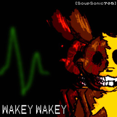 WAKEY WAKEY (Remake)