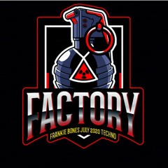 JULY 2020 TECHNO // FACTORY