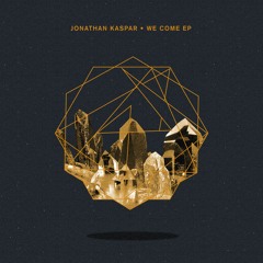 Jonathan Kaspar - We Come