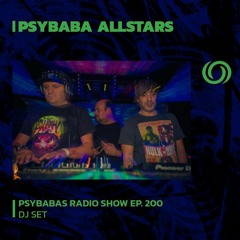 PSYBABA ALLSTARS | Psybabas Radio Show Ep. 200 | 08/06/2023