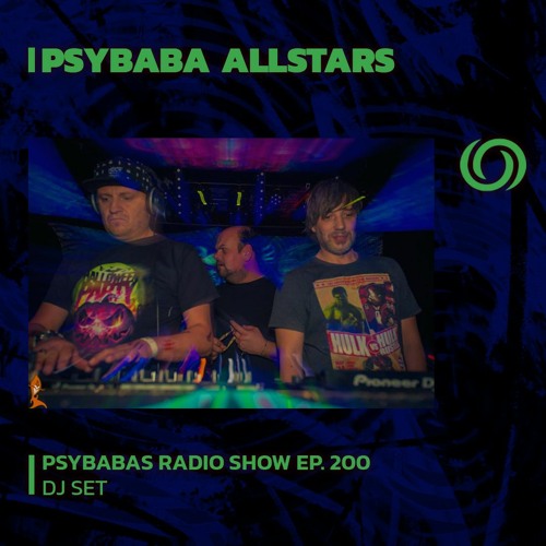 PSYBABA ALLSTARS | Psybabas Radio Show Ep. 200 | 08/06/2023