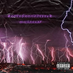 KingSlimy- Rounds of Thunder if Urgent prod. Yippie The Producer