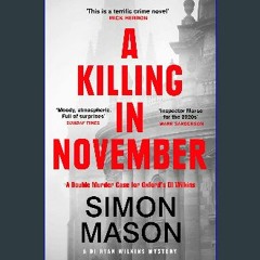 PDF [READ] 🌟 A Killing in November: a razor-sharp Oxford mystery (DI Wilkins Mysteries Book 1) Pdf