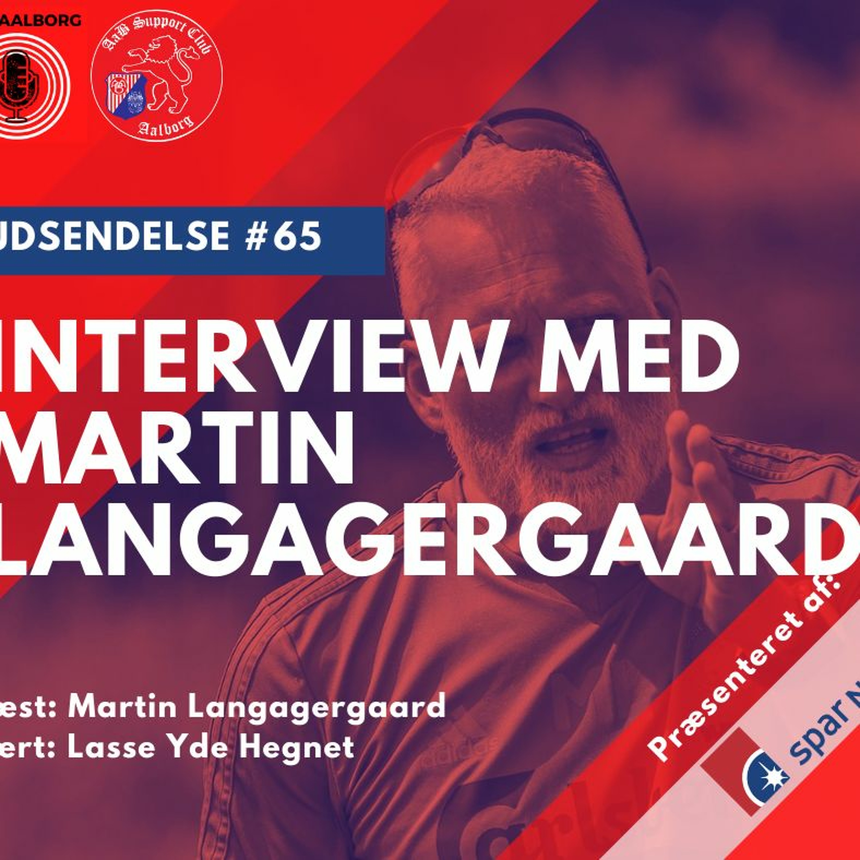 #65 Interview med Martin Langagergaard (10/2 2021)