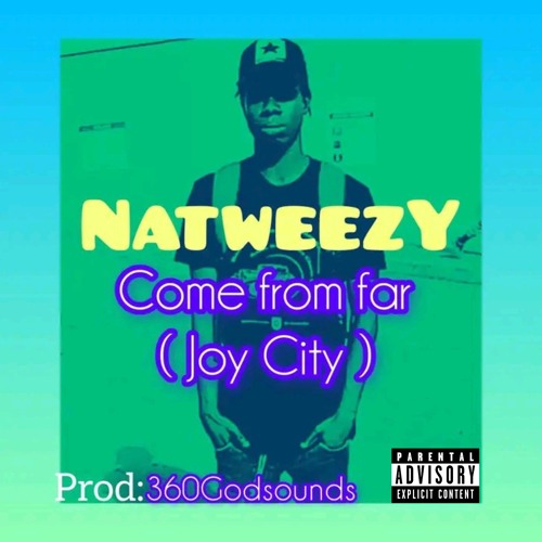 NatweezY _ Come from far ( Joy City ) Audio Mp3