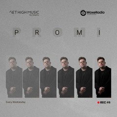 Get High Music By Josanu - Guest PROMI (WoxeRadio)rec#8