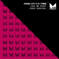 Angel City X A-Tribe - Love Me Right 2025 *Preview*