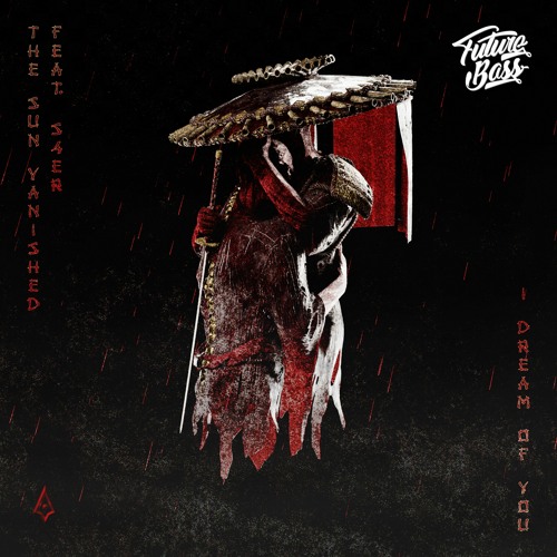 The Sun Vanished Feat. S4ER - I Dream Of You