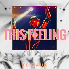 Keidaux - This Feeling