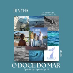Vyna - DJ Vyna – O Doce do Mar (Remix)Ft. Grupo Ofá, Mãeana & Preta Gil.m4a