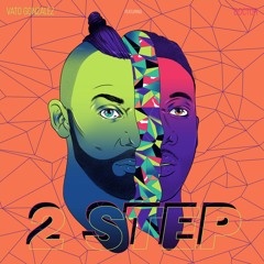 2 Step (Vato's Dirty House Mix) [feat. Doctor]