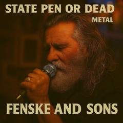 State Pen or Dead - Metal