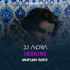 Carbonne - Imagine (DJ Andria Amapiano Remix)