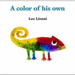 [Read] Online A Color of His Own BY : Leo Lionni