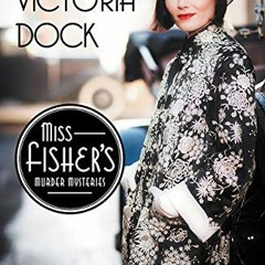 DOWNLOAD eBook Death at Victoria Dock (Miss Fisher's Murder Mysteries  4)