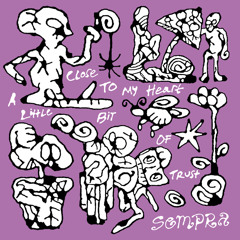 Close To My Heart / A Little Bit Of Trust