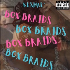 Box Braids (prod. by RAK47)