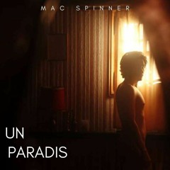 Un paradis - Mac Spinner PARTIE III